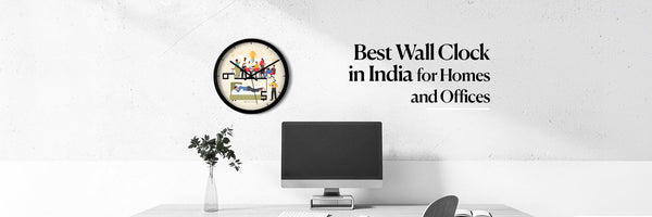 Best Wall Clock in India for Homes and Offices