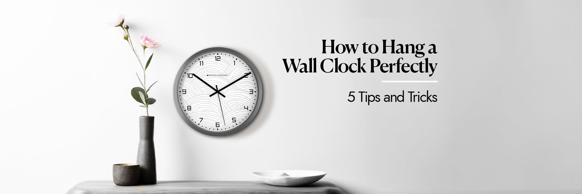 How to Hang a Wall Clock: Easy Tips for Perfect Placement – Spaces Unhooked