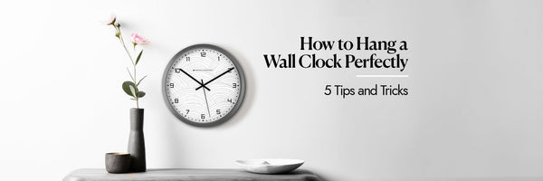 How to Hang a Wall Clock Perfectly: 5 Tips and Tricks