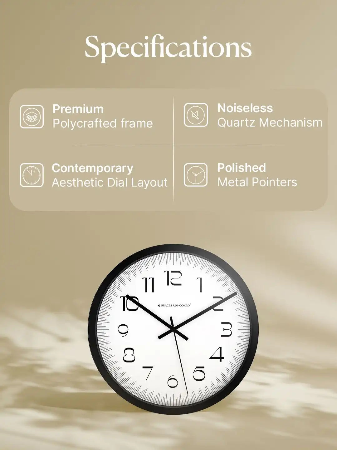 Specifications of Spaces Unhooked black wall clock featuring premium polycrafted frame, noiseless quartz mechanism, contemporary dial and polished metal pointers