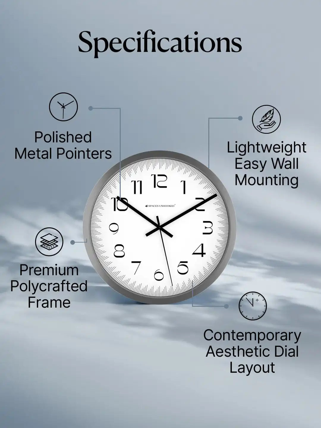 Specifications of Spaces Unhooked grey wall clock featuring silent quartz movement, premium polycrafted frame and polished metal pointers